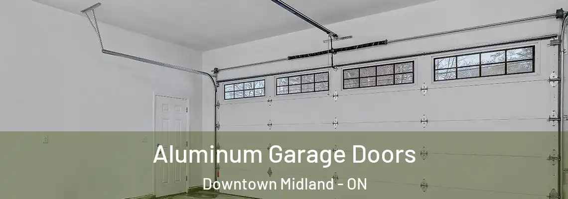 Aluminum Garage Doors Downtown Midland - ON