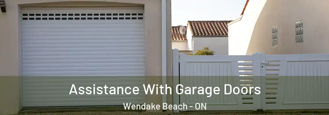 Assistance With Garage Doors Wendake Beach - ON
