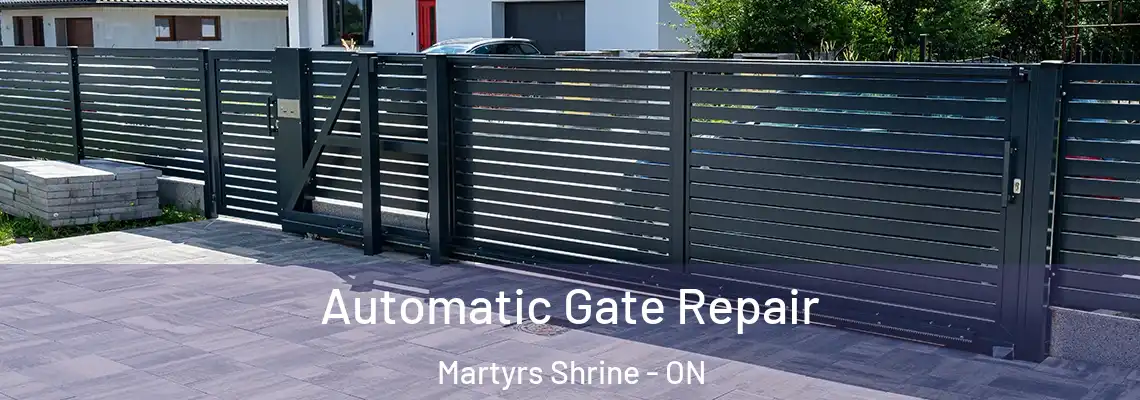Automatic Gate Repair Martyrs Shrine - ON