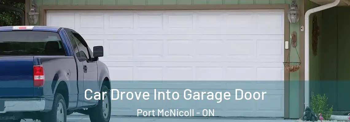 Car Drove Into Garage Door Port McNicoll - ON