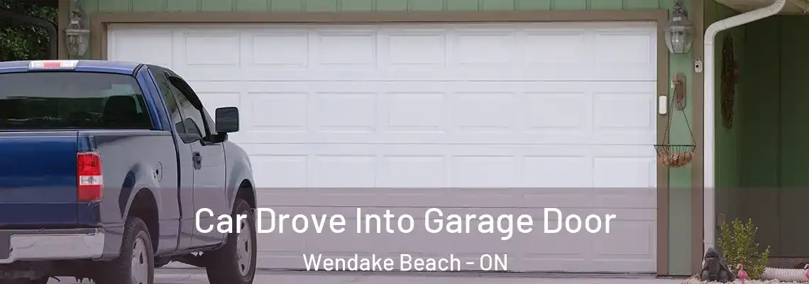 Car Drove Into Garage Door Wendake Beach - ON