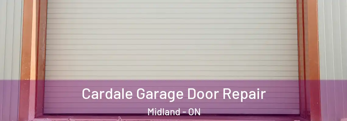Cardale Garage Door Repair Midland - ON