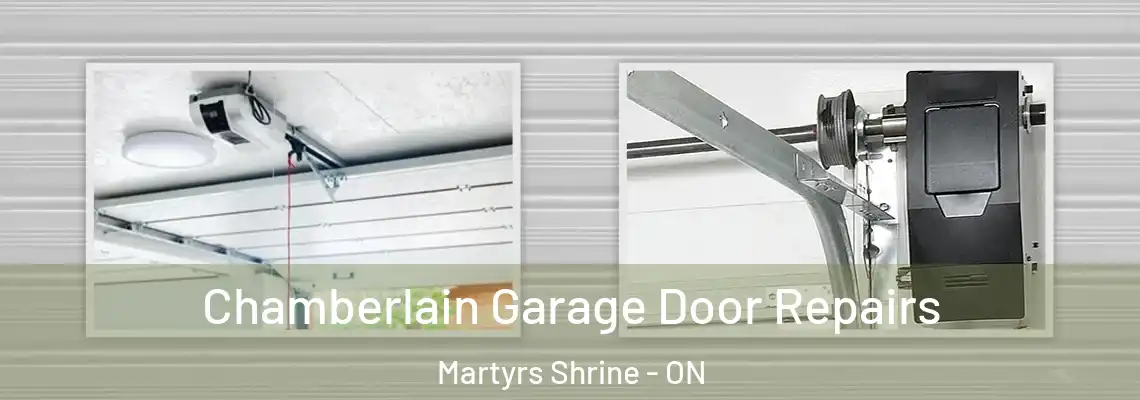 Chamberlain Garage Door Repairs Martyrs Shrine - ON