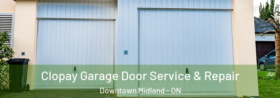 Clopay Garage Door Service & Repair Downtown Midland - ON