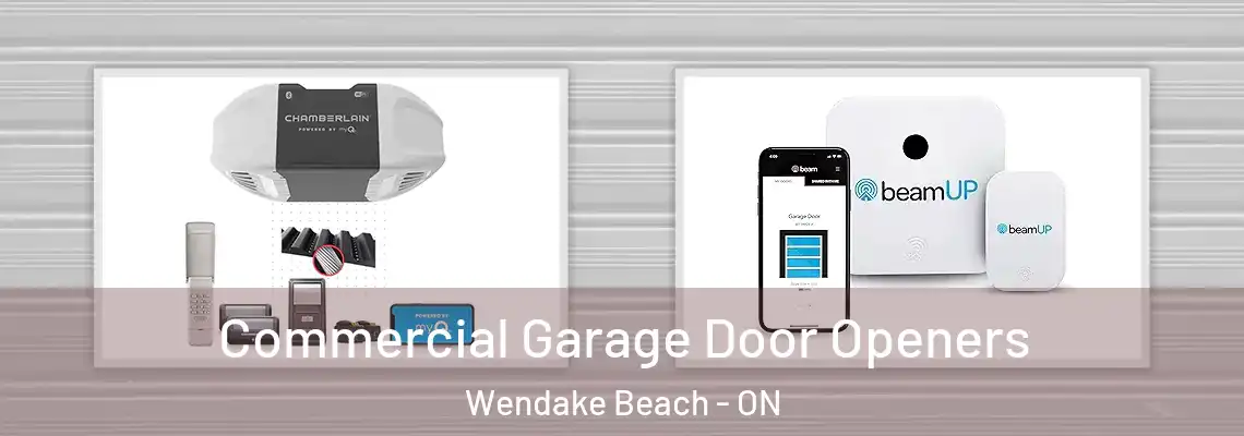 Commercial Garage Door Openers Wendake Beach - ON