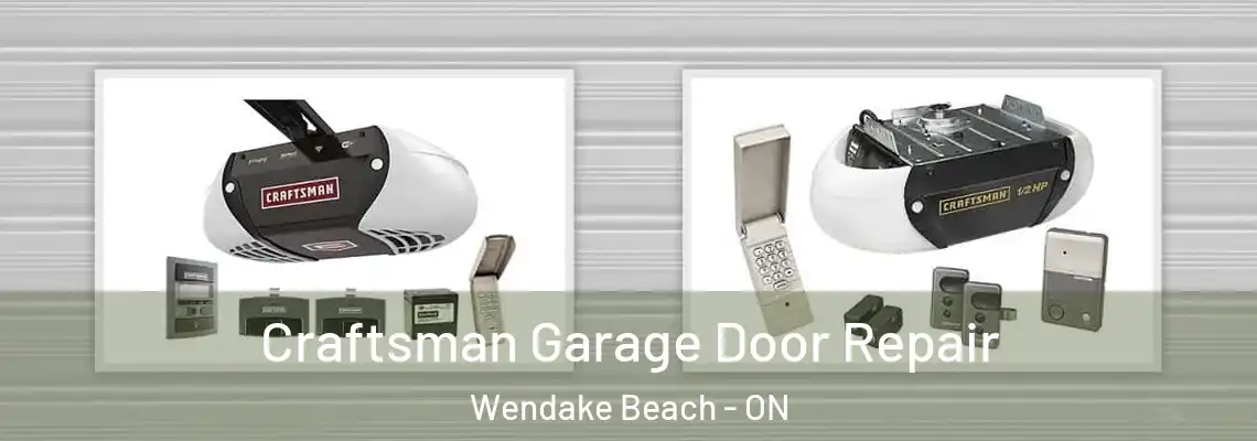 Craftsman Garage Door Repair Wendake Beach - ON