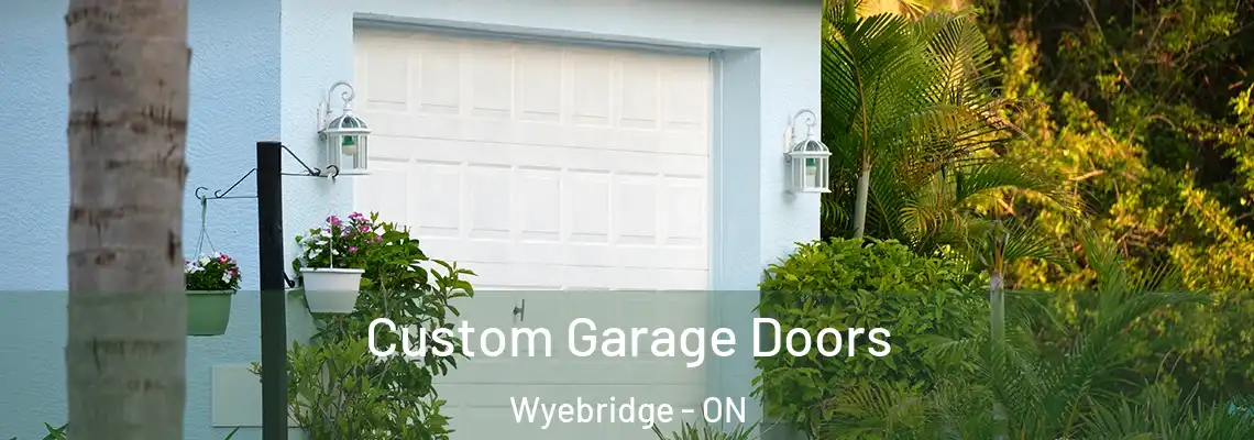 Custom Garage Doors Wyebridge - ON