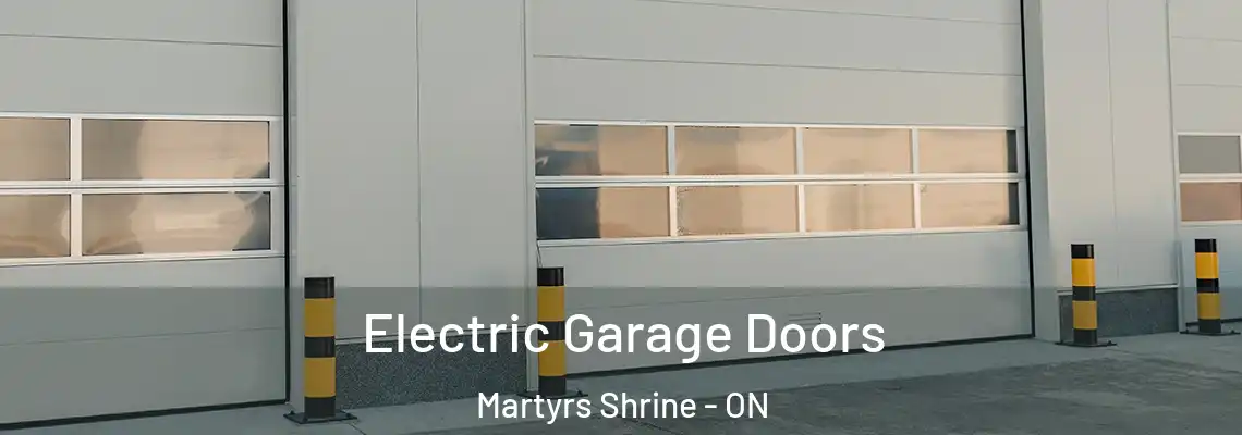 Electric Garage Doors Martyrs Shrine - ON