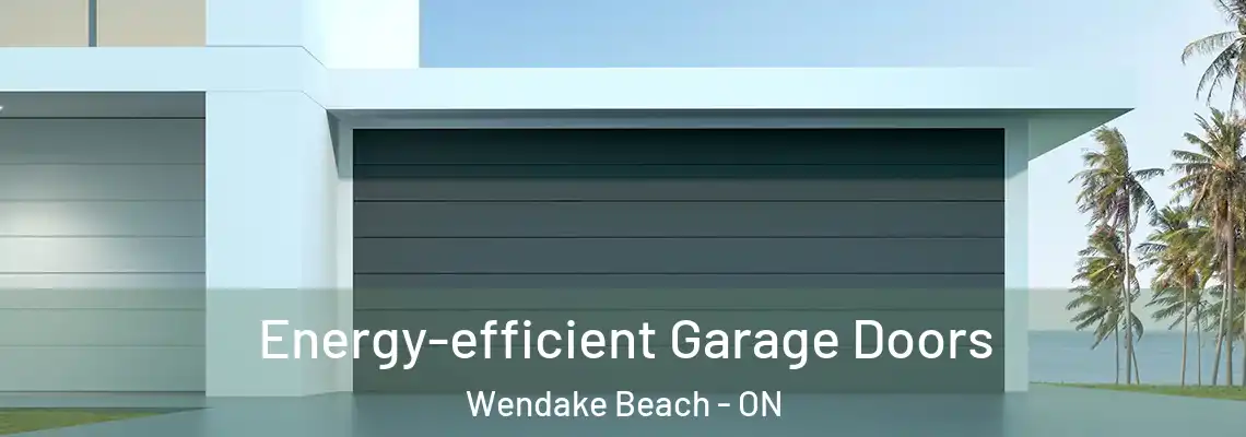 Energy-efficient Garage Doors Wendake Beach - ON