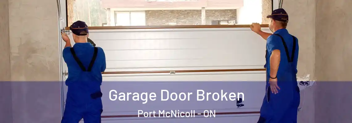 Garage Door Broken Port McNicoll - ON
