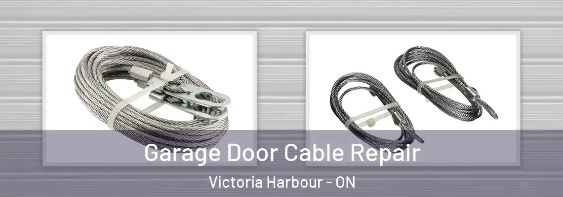 Garage Door Cable Repair Victoria Harbour - ON