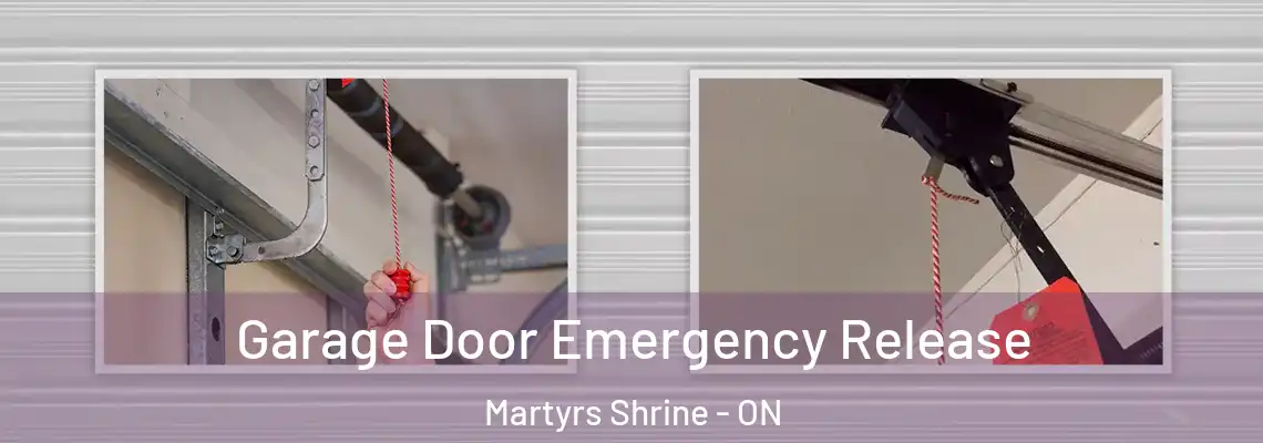 Garage Door Emergency Release Martyrs Shrine - ON