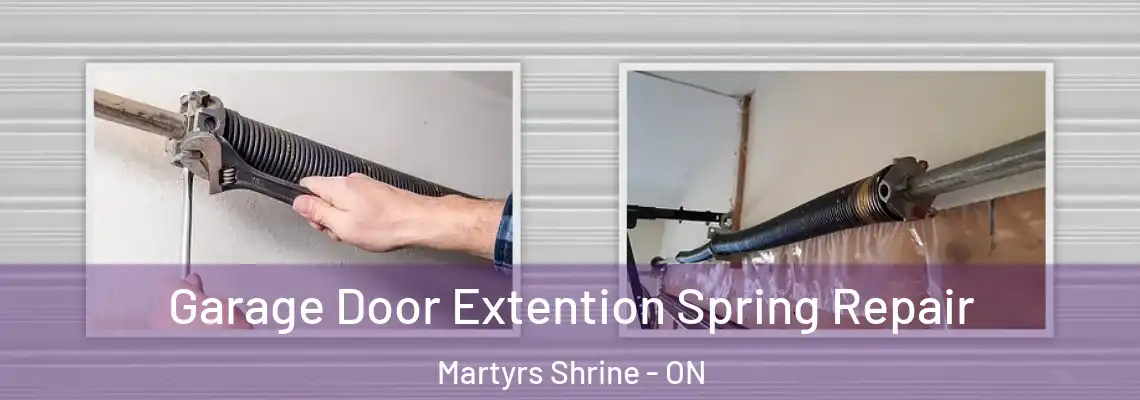 Garage Door Extention Spring Repair Martyrs Shrine - ON