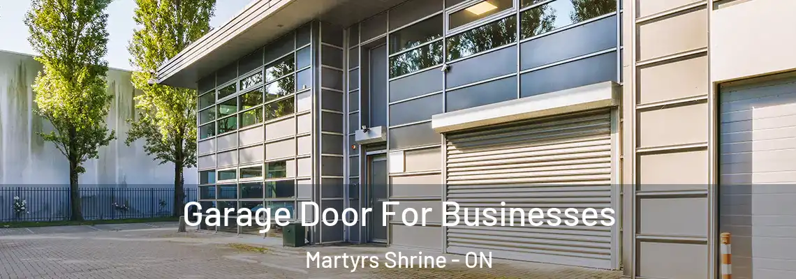 Garage Door For Businesses Martyrs Shrine - ON