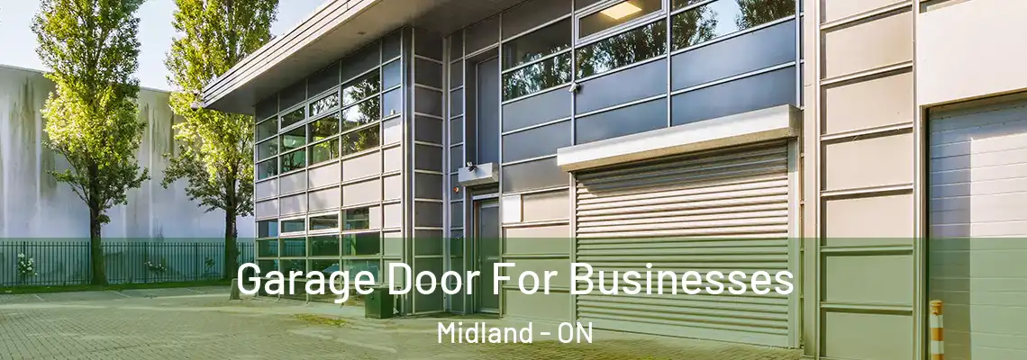 Garage Door For Businesses Midland - ON