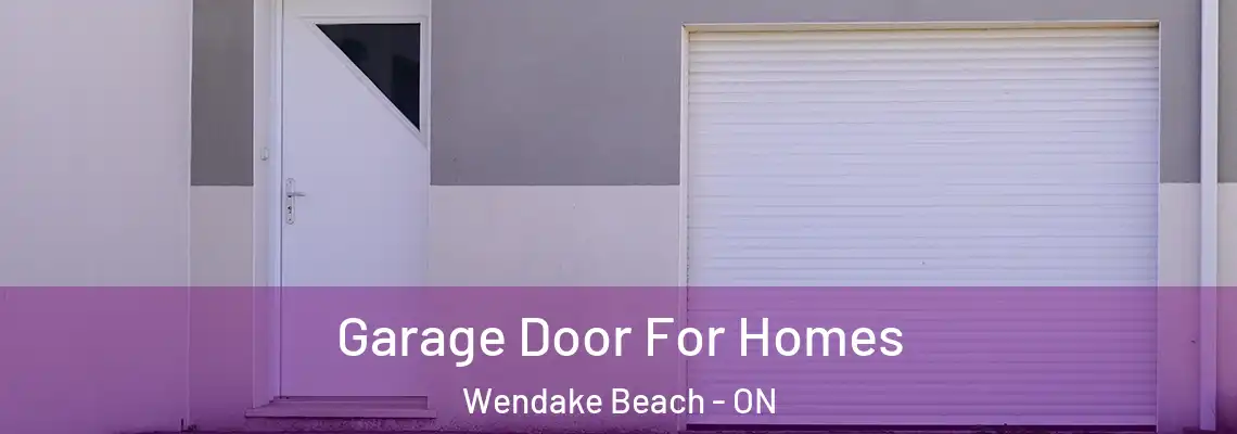 Garage Door For Homes Wendake Beach - ON