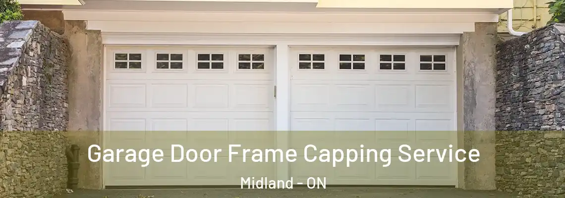 Garage Door Frame Capping Service Midland - ON