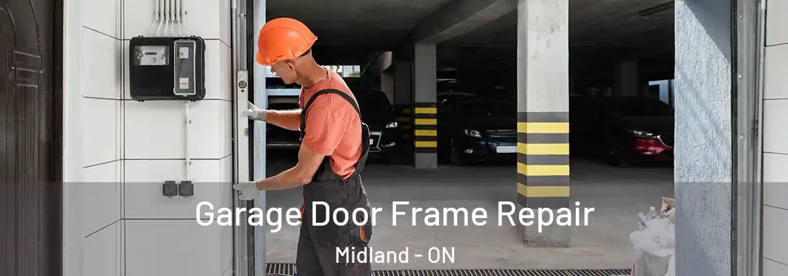Garage Door Frame Repair Midland - ON