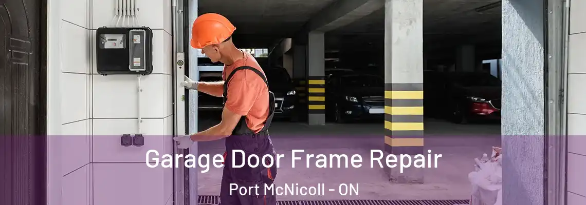 Garage Door Frame Repair Port McNicoll - ON