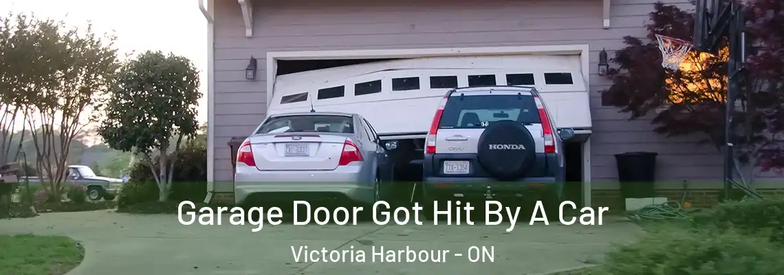 Garage Door Got Hit By A Car Victoria Harbour - ON