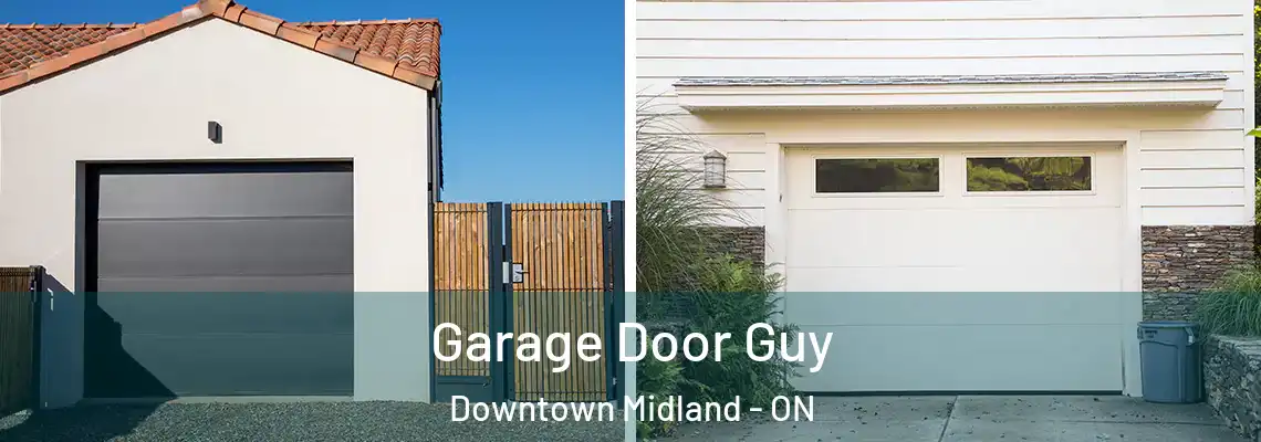 Garage Door Guy Downtown Midland - ON