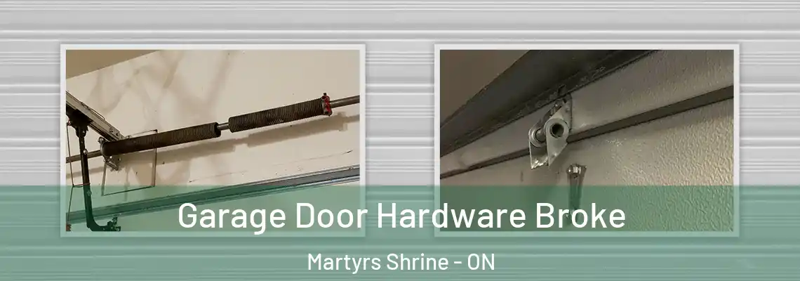  Garage Door Hardware Broke Martyrs Shrine - ON