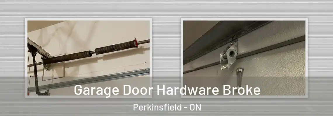 Garage Door Hardware Broke Perkinsfield - ON