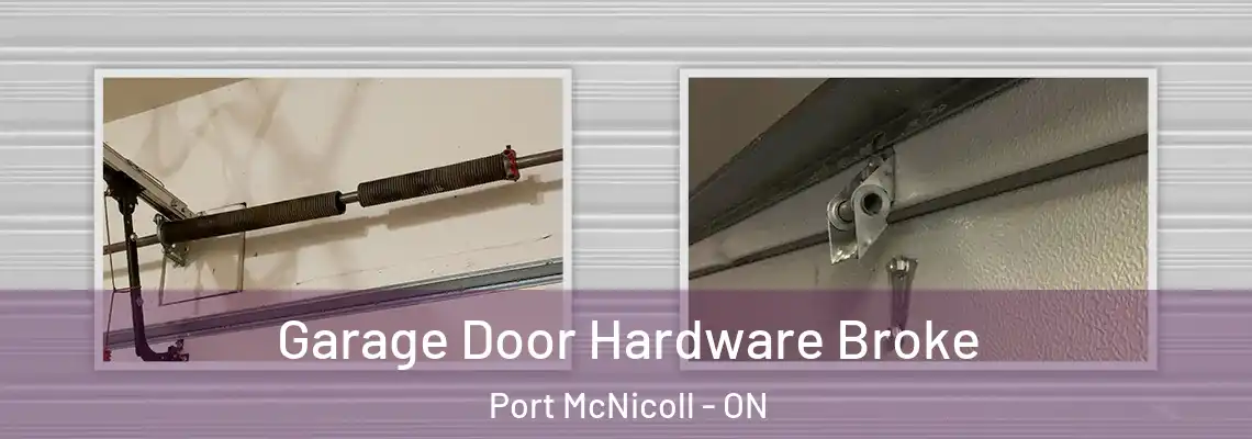 Garage Door Hardware Broke Port McNicoll - ON