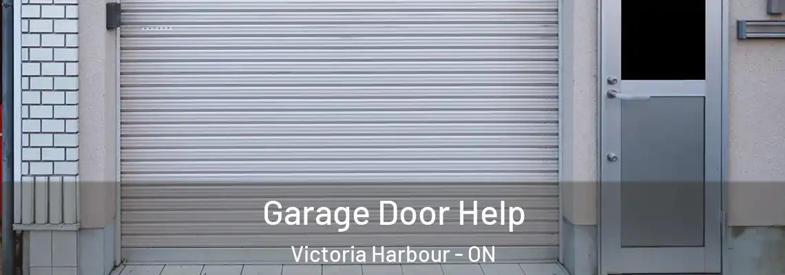 Garage Door Help Victoria Harbour - ON