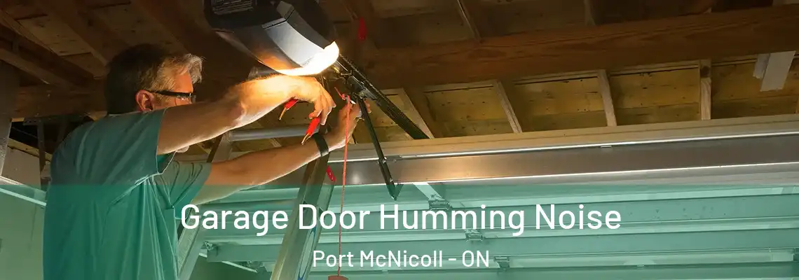 Garage Door Humming Noise Port McNicoll - ON