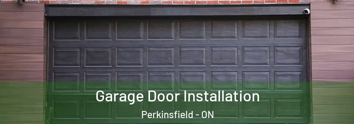 Garage Door Installation Perkinsfield - ON