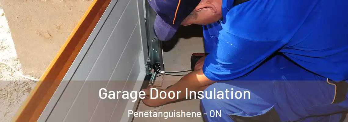 Garage Door Insulation Penetanguishene - ON