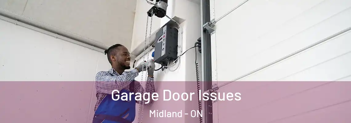 Garage Door Issues Midland - ON