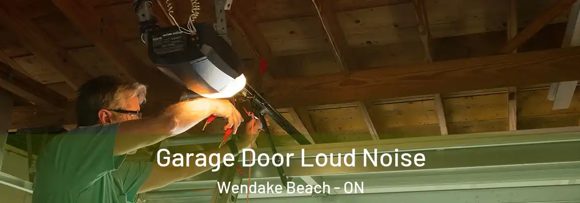 Garage Door Loud Noise Wendake Beach - ON