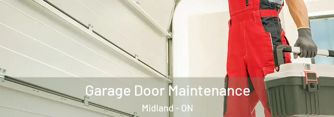 Garage Door Maintenance Midland - ON