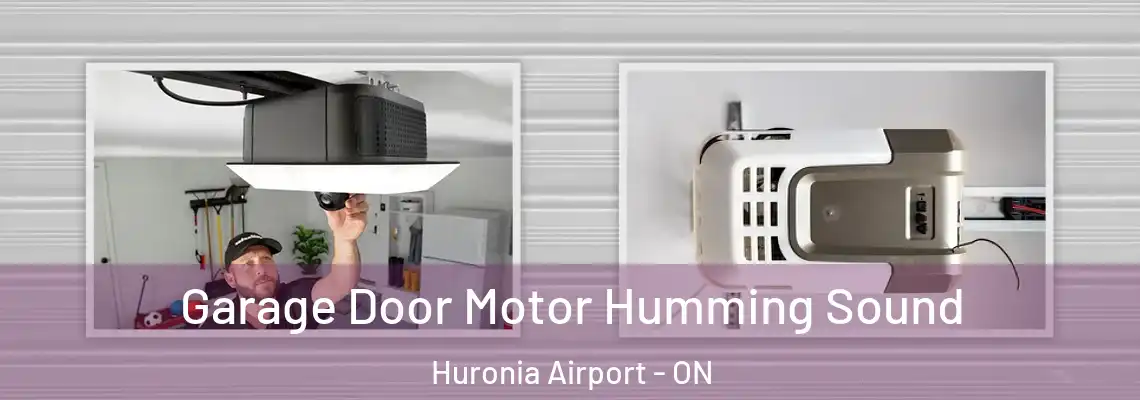 Garage Door Motor Humming Sound Huronia Airport - ON