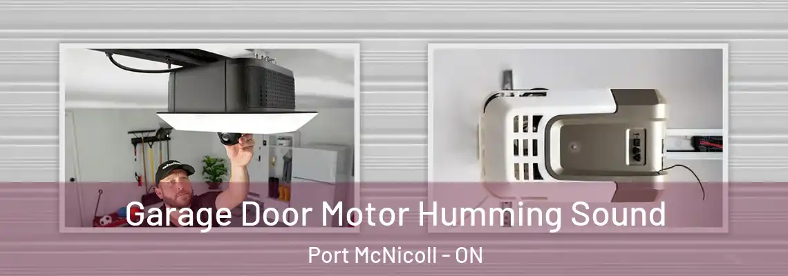 Garage Door Motor Humming Sound Port McNicoll - ON