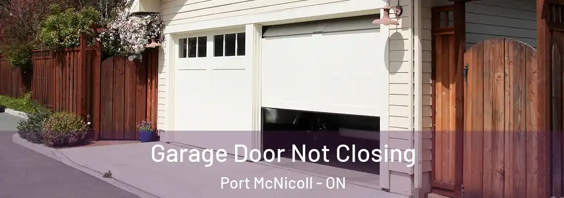 Garage Door Not Closing Port McNicoll - ON