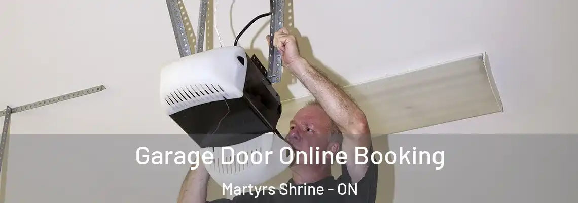 Garage Door Online Booking Martyrs Shrine - ON