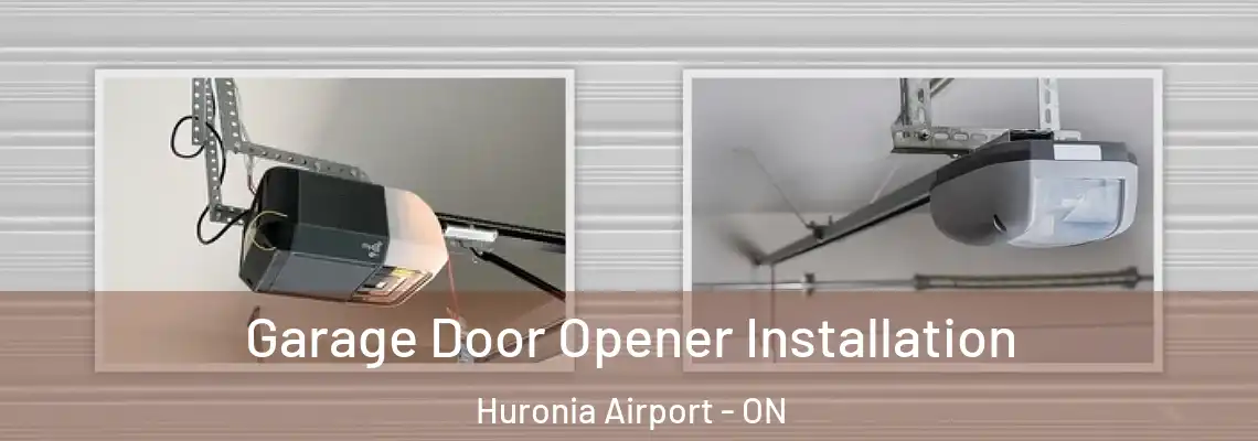 Garage Door Opener Installation Huronia Airport - ON
