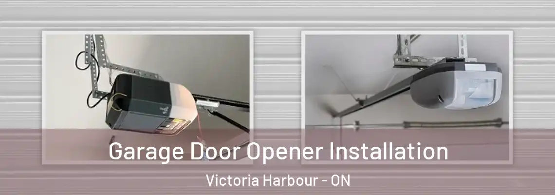 Garage Door Opener Installation Victoria Harbour - ON