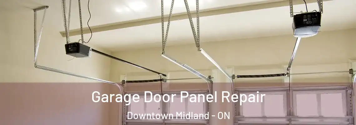 Garage Door Panel Repair Downtown Midland - ON