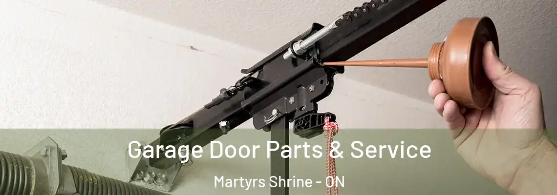 Garage Door Parts & Service Martyrs Shrine - ON