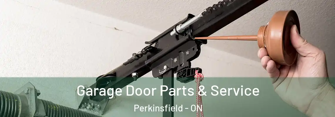 Garage Door Parts & Service Perkinsfield - ON