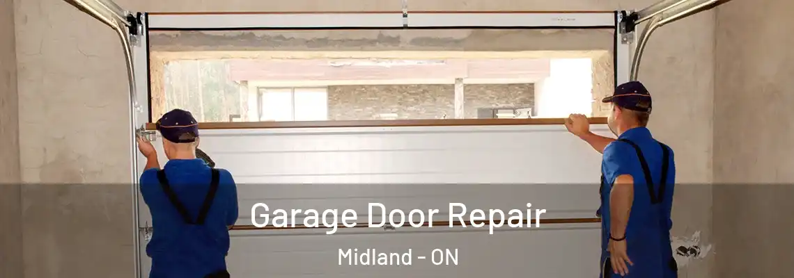 Garage Door Repair Midland - ON