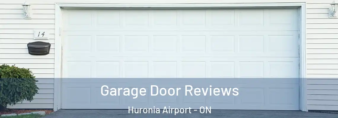 Garage Door Reviews Huronia Airport - ON