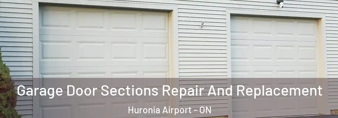Garage Door Sections Repair And Replacement Huronia Airport - ON