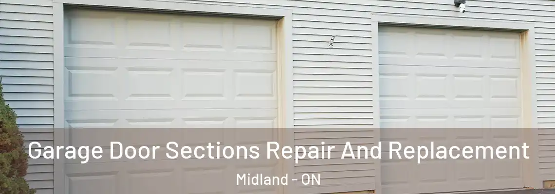 Garage Door Sections Repair And Replacement Midland - ON