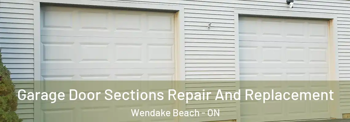 Garage Door Sections Repair And Replacement Wendake Beach - ON