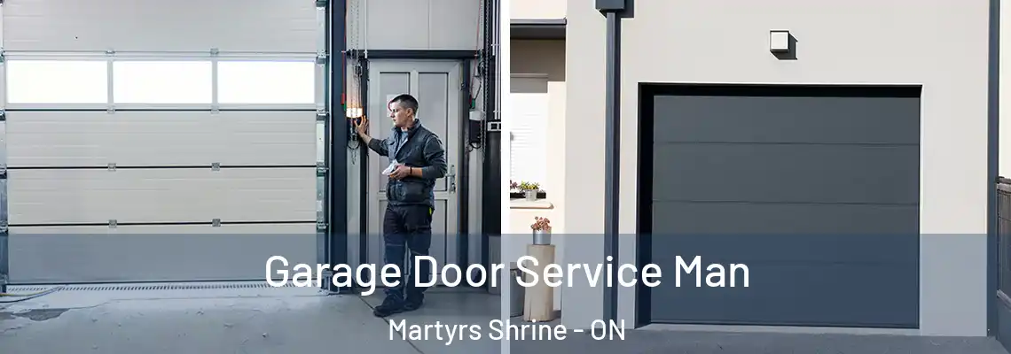  Garage Door Service Man Martyrs Shrine - ON